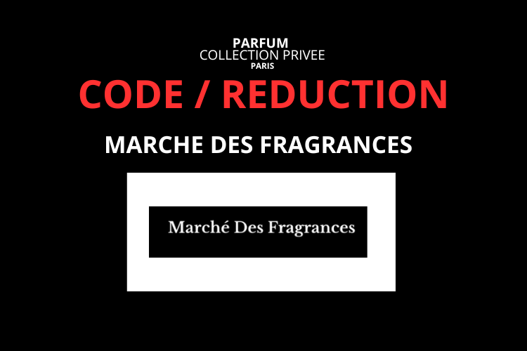code promo marche des fragrances marchedesfragrances.com parfums collection privee