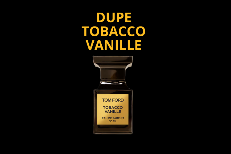 meilleur dupe tobacco vanille tom ford homme femme mixte